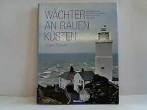 Wächter an rauen Küsten. Eine Reise zu den Leuchttürmen in England, Wales und auf den Kanalinseln