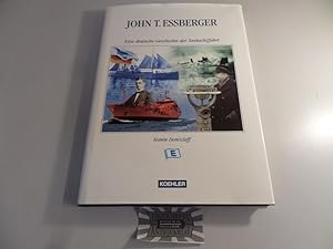 John T. Essberger - Eine deutsche Geschichte der Tankschiffahrt.