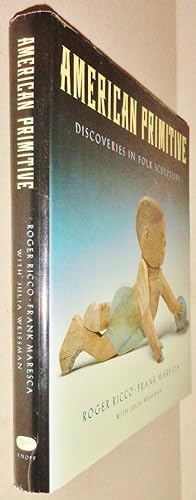 Image du vendeur pour American Primitive; Discoveries in Folk Sculpture mis en vente par DogStar Books