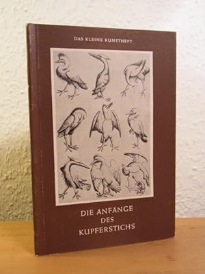 Image du vendeur pour Die Anfnge des Kupferstichs mis en vente par Antiquariat Weber