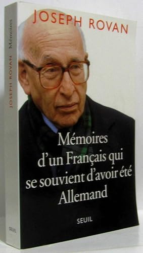 Memoires d'un français qui se souvient d'avoir ete allemand