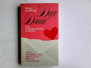 Bild des Verkufers fr Dear Doosie : e. Liebesgeschichte in Briefen ; auch e. Mglichkeit, sein Englisch spielend aufzufrischen. zum Verkauf von Antiquariat Buchhandel Daniel Viertel