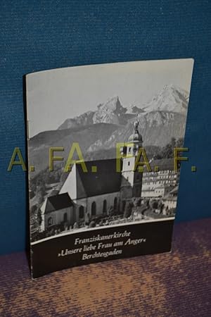 Image du vendeur pour Franziskanerkirche Unsere liebe Frau am Anger Berchtesgaden mis en vente par Antiquarische Fundgrube e.U.