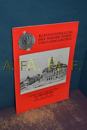 Immagine del venditore per Kleinausstellung des Wiener Stadt- und Landesarchivs / Floridsdorf 1894 - 1904 - 1954 - 1994, (Wiener Geschichtsbltter, Beiheft 3/1994 venduto da Antiquarische Fundgrube e.U.
