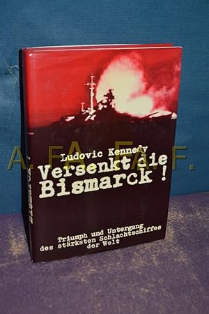 Bild des Verkufers fr Versenkt die Bismarck! : Triumph und Untergang des strksten Schlachtschiffes der Welt. zum Verkauf von Antiquarische Fundgrube e.U.