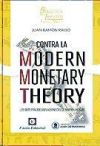 Immagine del venditore per Contra la Modern Monetary Theory: Los siete fraudes inflaccionistas de Warren Mosler venduto da AG Library