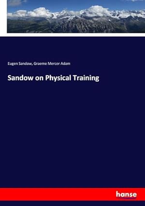 Image du vendeur pour Sandow on Physical Training mis en vente par AHA-BUCH GmbH