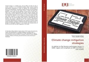 Seller image for Climate change mitigation strategies : In relation to the forestry and energy sectors in SADC region with emphasis on DRC and RSA as case studies for sale by AHA-BUCH GmbH