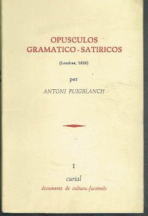 Opúsculos gramático-satíricos, vol. I.