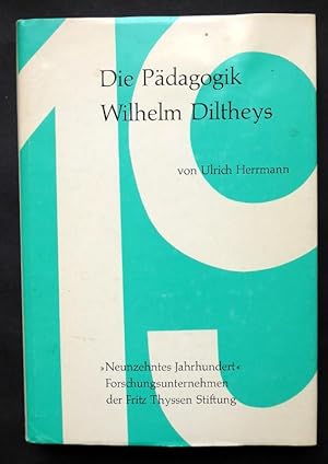 Bild des Verkufers fr Die Pdagogik Wilhelm Diltheys. Ihr wissenschaftstheoretische Ansatz in Diltheys Theorie der Geisteswissenschaften. zum Verkauf von Versandantiquariat Wolfgang Petry