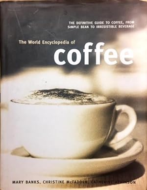 Image du vendeur pour The World Encyclopedia of Coffee mis en vente par Dial-A-Book