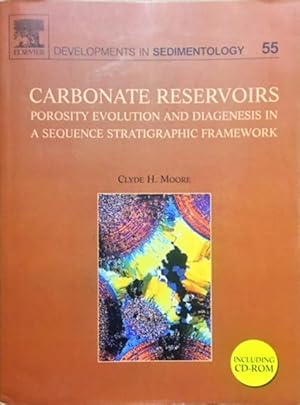 Carbonate Reservoirs : Porosity Evolution and Diagenesis in a Sequence Stratigraphic Framework