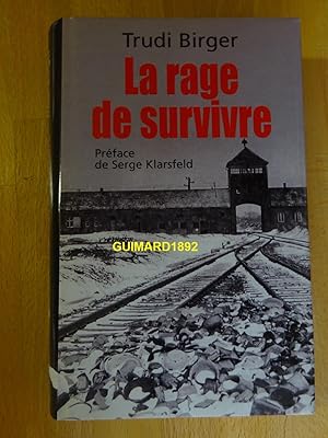 Imagen del vendedor de La rage de survivre a la venta por Librairie Michel Giraud