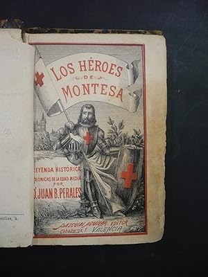 Imagen del vendedor de LOS HROES DE MONTESA. Memorias de un Convento. a la venta por Auca Llibres Antics / Yara Prez Jorques