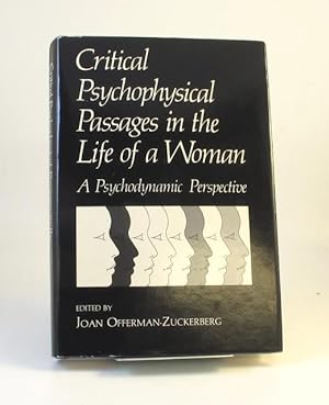 Bild des Verkufers fr Critical Psychophysical Passages in the Life of a Woman. A Psychodynamic Perspective. zum Verkauf von Rnnells Antikvariat AB
