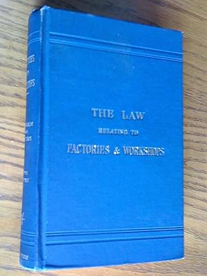 Bild des Verkufers fr The Law relating to factories and Workshops (including laundries, railways and docks), fifth edition zum Verkauf von Livresse