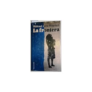 Seller image for La Frontera. Traduccin de Basilio Losada e Isi Feuerhake for sale by Librera Salamb