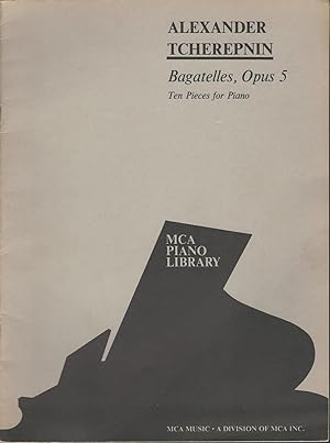 Image du vendeur pour Alexander Tcherepnin Bagatelles, Opus 5 (Ten Pieces for Piano) mis en vente par Mom and Pop's Book Shop,