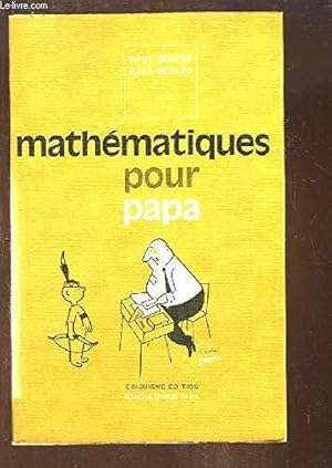 Image du vendeur pour Mathmatiques pour papa, jusqu'aux grandes classes . mis en vente par JLG_livres anciens et modernes