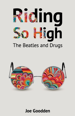 Seller image for Riding So High: The Beatles and Drugs (Paperback or Softback) for sale by BargainBookStores