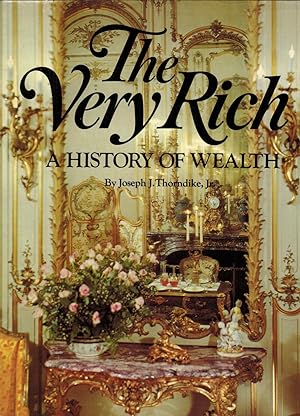 Seller image for The very Rich. A history of Wealth (Bonanza Edition 1981) for sale by Paderbuch e.Kfm. Inh. Ralf R. Eichmann