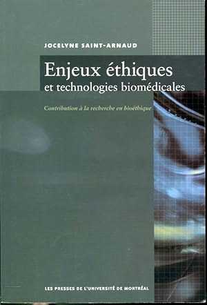 Bild des Verkufers fr Enjeux thiques et technologies biomdicales - Contribution  la recherche en biothique zum Verkauf von Librairie Le Nord