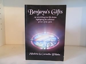 Seller image for Benjaya's Gifts: An Astonishing True Life Drama Highlighting the Unlimited Power of the Spirit for sale by BRIMSTONES