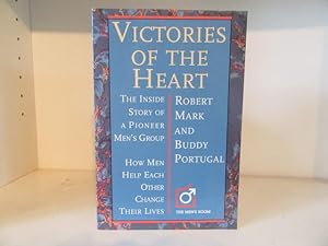 Seller image for Victories of the Heart, the Inside Story of a Pioneer Men's Group for sale by BRIMSTONES
