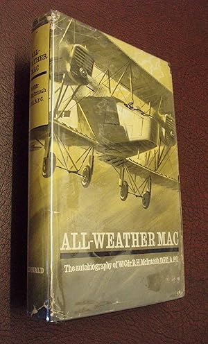 Image du vendeur pour All-Weather Mac - The Autobiography of Wing-Commander R H McIntosh (Signed) mis en vente par Chapter House Books (Member of the PBFA)