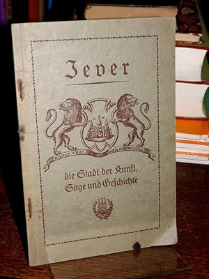Seller image for Jever. Die Stadt der Kunst, Sage und Geschichte. for sale by Altstadt-Antiquariat Nowicki-Hecht UG