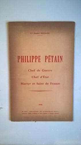 Philippe Pétain chef de guerre chef d'état, martyre et saint de France