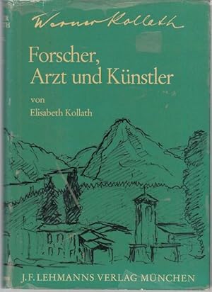 Werner Kollath. Forscher, Arzt und Künstler