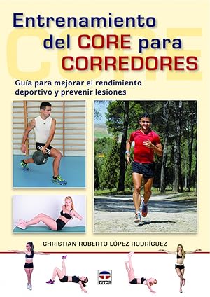 Seller image for ENTRENAMIENTO DEL CORE PARA CORREDORES Gua para mejorar el rendimiento deportivo y prevenir lesiones for sale by Imosver
