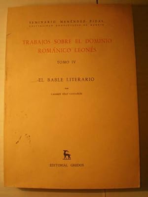 Immagine del venditore per Trabajos sobre el dominio romnico leons. Tomo IV. El bable literario venduto da Librera Antonio Azorn