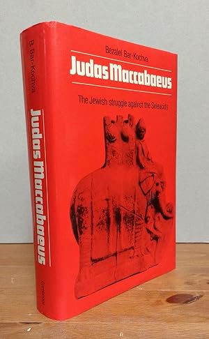 Bild des Verkufers fr Judas Maccabaeus: The Jewish Struggle Against the Seleucids zum Verkauf von Book House in Dinkytown, IOBA