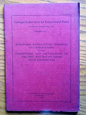 Seller image for Signatures, Ratifications, Adhesions and Reservations to the Conventions and Declarations of the First and Second Hague Peace Conferences for sale by Livresse