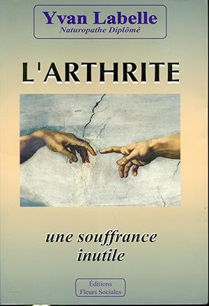 Image du vendeur pour L'arthrite une souffrance inutile mis en vente par Librairie Le Nord
