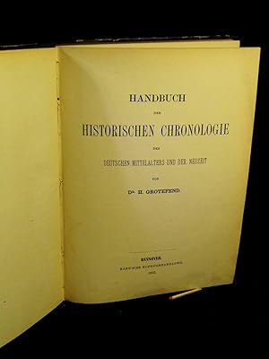 Handbuch der historischen Chronologie des deutschen Mittelalters und der Neuzeit -