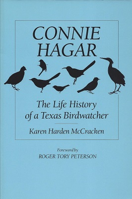 Connie Hagar: The Lfe History of a Texas Birdwatcher