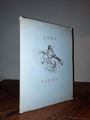 The diverting history of John Gilpin. Showing how he went farther than he intended and came safe ...