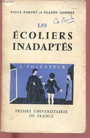 Bild des Verkufers fr LES ECOLIERS INADAPTES - COLLECTION "L'EDUCATEUR" zum Verkauf von Le-Livre