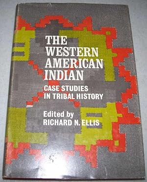 Image du vendeur pour The Western American Indian: Case Studies in Tribal History mis en vente par Easy Chair Books