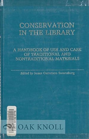 Immagine del venditore per CONSERVATION IN THE LIBRARY: A HANDBOOK OF USE AND CARE OF TRADITIONAL AND NONTRADITIONAL MATERIALS venduto da Oak Knoll Books, ABAA, ILAB
