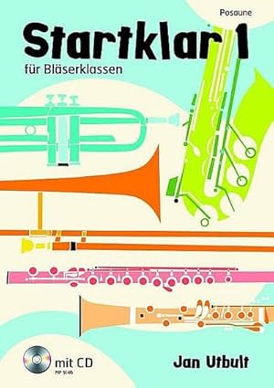 Bild des Verkufers fr Startklar fr Blserklassen, Orchester und Ensemble, Posaune, m. Audio-CD. Bd.1 : fr Blserklassen, Orchester und Ensemble. Posaune. zum Verkauf von AHA-BUCH GmbH