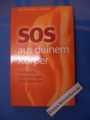 Bild des Verkufers fr SOS aus deinem Krper : drohende Erkrankungen frh erkennen. zum Verkauf von Antiquariat BehnkeBuch