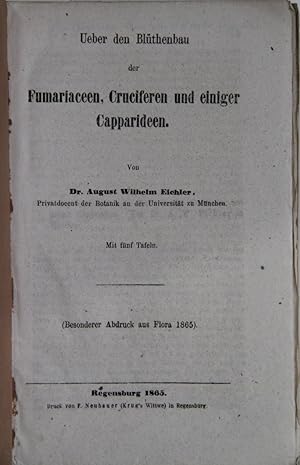 Ueber den Blüthenbau der Fumariaceen, Cruciferen und einiger Capparideen. Sonderabdruck aus "Flora".