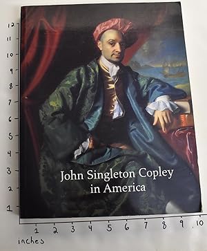 Image du vendeur pour John Singleton Copley In America mis en vente par Mullen Books, ABAA