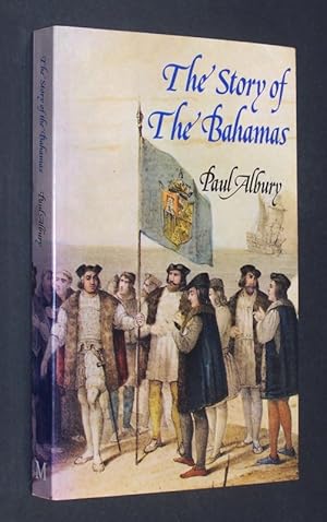 Seller image for The Story of The Bahamas. [By Paul Albury]. for sale by Antiquariat Kretzer