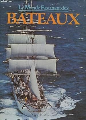 Image du vendeur pour LE MONDE FASCINANT DES BATEAUX mis en vente par Le-Livre