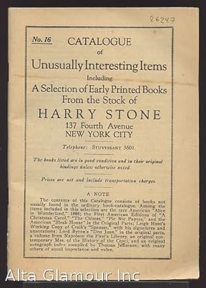 CATALOGUE OF UNUSUALLY INTERESTING ITEMS INCLUDING A SELECTION OF EARLY PRINTED BOOKS; from the S...